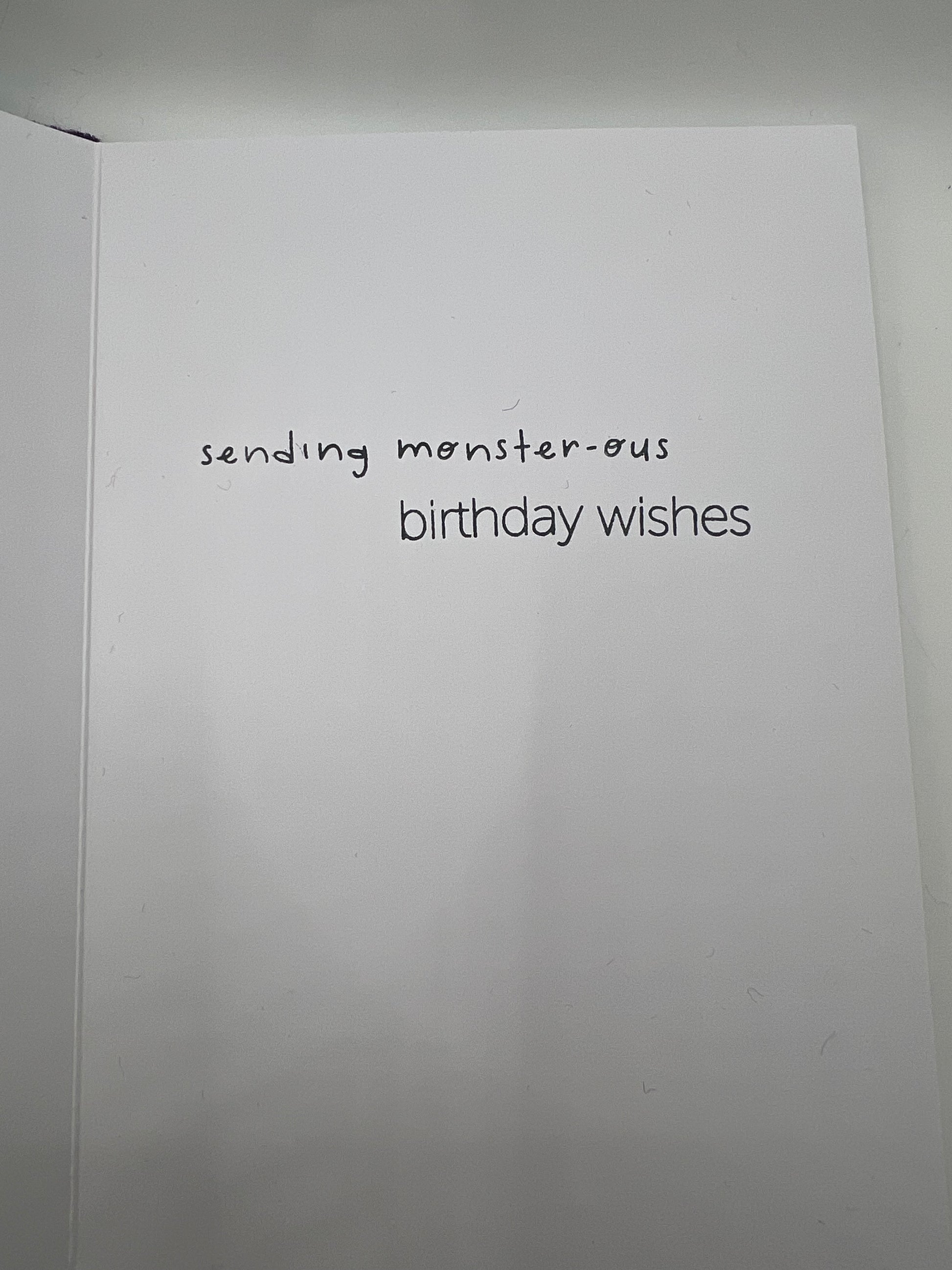 Inside reads: sending monster-ous birthday wishes