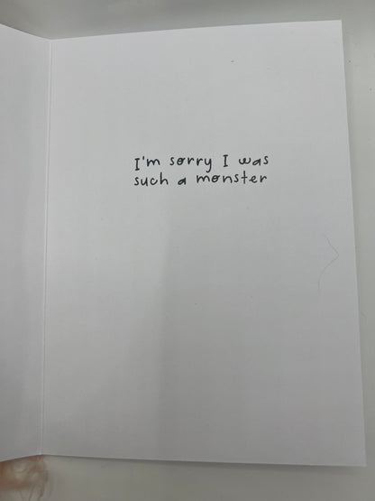 Inside reads: I'm sorry I was such a monster
