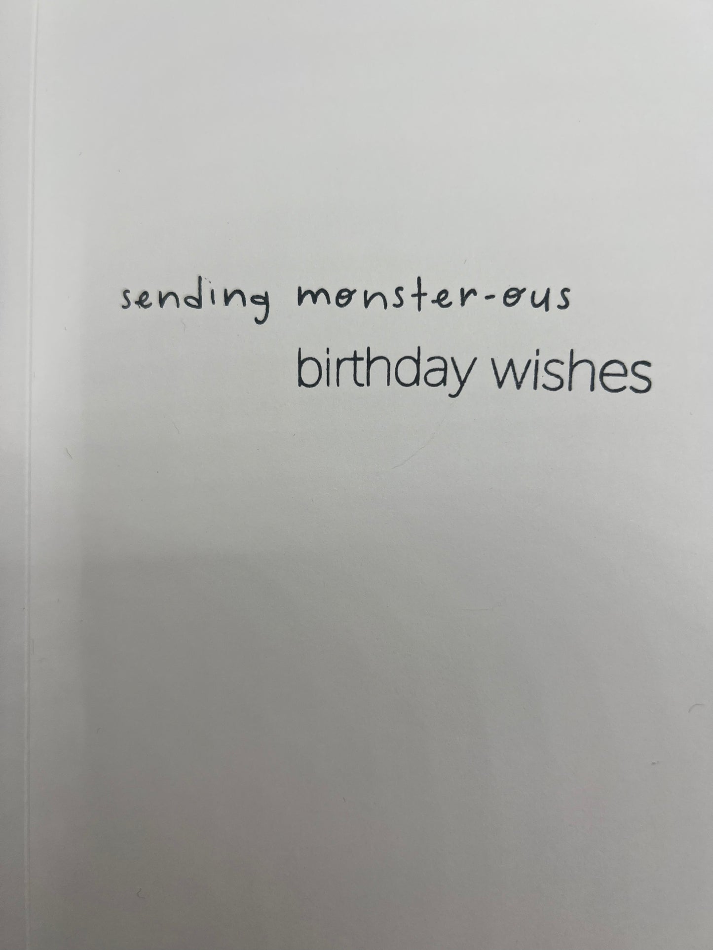 Inside reads: sending monster-ous birthday wishes
