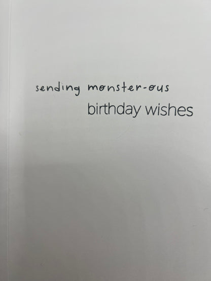 Inside reads: sending monster-ous birthday wishes